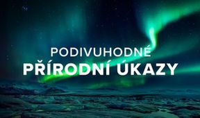 Podivuhodné přírodní úkazy (5/6)