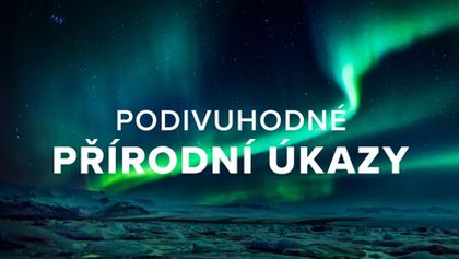 Podivuhodné přírodní úkazy (5/6)