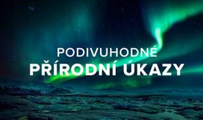 Podivuhodné přírodní úkazy (1/6)