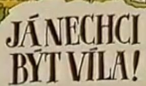 Já nechci být víla!, Pohádka pro pamětníky