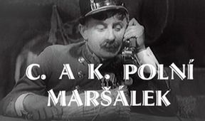 C. a k. polní maršálek, Pro pamětníky...