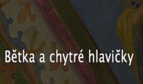 Bětka a chytré hlavičky