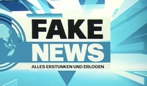 Fake News - Alles erstunken und erlogen