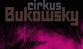 Cirkus Bukowsky (5/12)