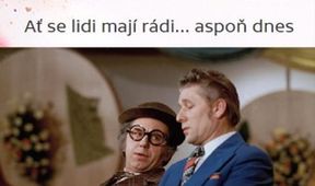 Ať se lidi mají rádi... aspoň dnes
