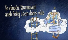 To vánoční šturmování aneb Pokoj lidem dobré vůle