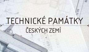 C. a k. Technické památky českých zemí (4/8)