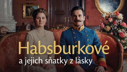 Habsburkové a jejich sňatky z lásky