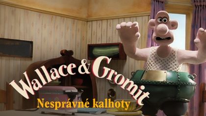 Wallace a Gromit - Nesprávné kalhoty
