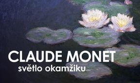 Claude Monet: světlo okamžiku