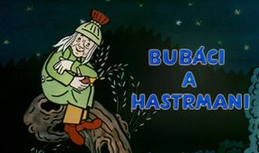 Bubáci a hastrmani