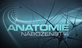 Anatomie náboženství (3/3)