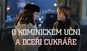 O kominickém učni a dceři cukráře