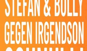 Stefan und Bully gegen irgendson Schnulli