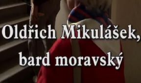Oldřich Mikulášek, bard moravský