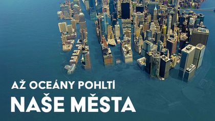 Až oceány pohltí naše města