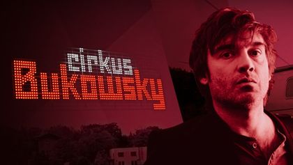 Cirkus Bukowsky (5/12)