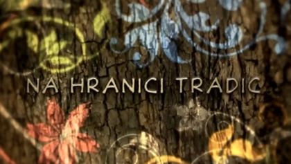 Na hranici tradic