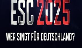 Chefsache ESC 2025 - Wer singt für Deutschland?