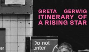 Greta Gerwig: Itinerář vycházející hvězdy