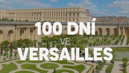 100 dní ve Versailles (6/6)