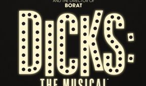 Dicks: The Musical