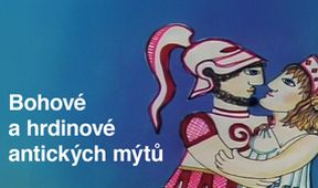 Bohové a hrdinové antických mýtů