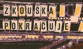 Zkouška pokračuje
