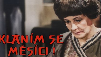 Klaním se, měsíci!