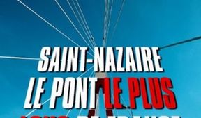Saint-Nazaire: Nejdelší most ve Francii