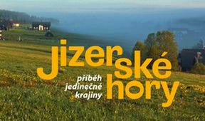 Jizerské hory - příběh jedinečné krajiny (1/2)