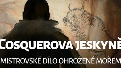 Cosquerova jeskyně - mistrovské dílo ohrožené mořem