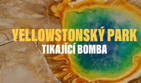 Yellowstonský park - tikající bomba