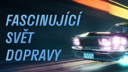 Fascinující svět dopravy