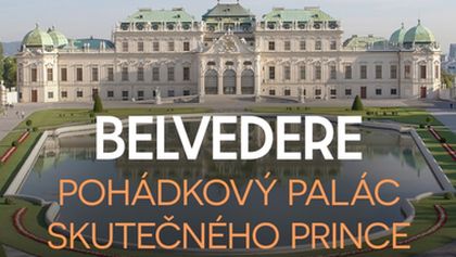 Belvedere, pohádkový palác skutečného prince