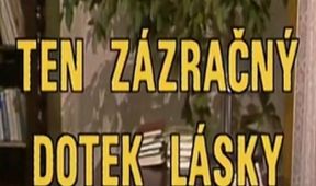 Ten zázračný dotek lásky