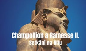 Champollion a Ramesse II.: Setkání na Nilu