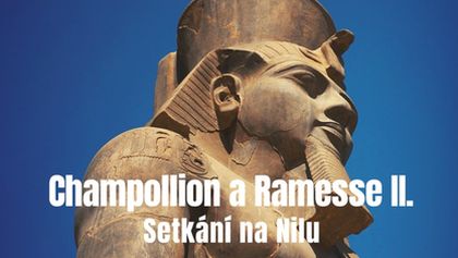 Champollion a Ramesse II.: Setkání na Nilu