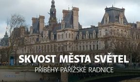 Skvost města světel: příběhy pařížské radnice