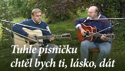 Tuhle písničku chtěl bych ti, lásko, dát
