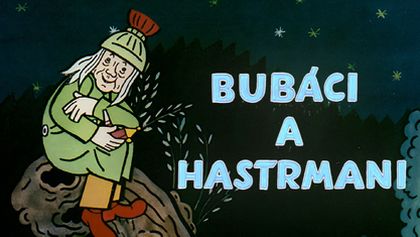 Bubáci a hastrmani