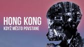 Hong Kong: Když město povstane