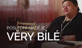 Poslední naděje Věry Bílé