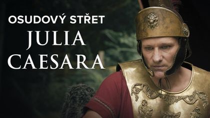 Osudový střet Julia Caesara, Mýty a fakta historie (1/2)