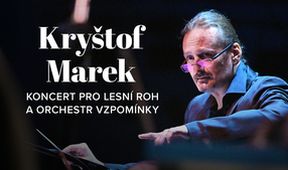 Kryštof Marek: Koncert pro lesní roh a orchestr Vzpomínky