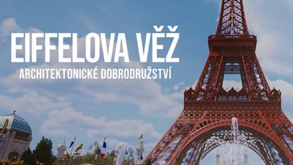 Eiffelova věž: Architektonické dobrodružství