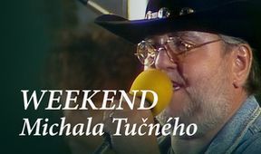 Weekend Michala Tučného