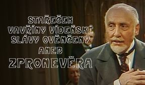 Stařeček vavříny vídeňské slávy ověnčený aneb Zpronevěra