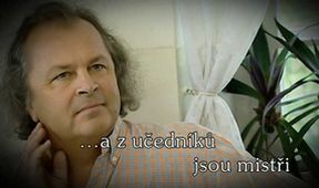 ...a z učedníků jsou mistři
