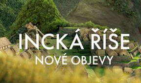 Incká říše: Nové objevy